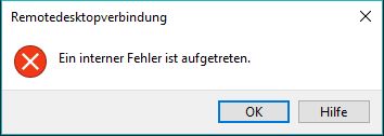 Workaround: Fehlermeldung „Ein interner Fehler ist aufgetreten“ bei RDP Remotedesktopverbindung